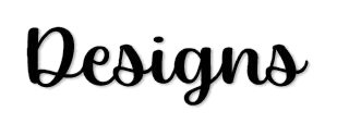 Designs