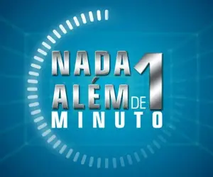 NADA ALÉM DE 1 MINUTO - 2025
