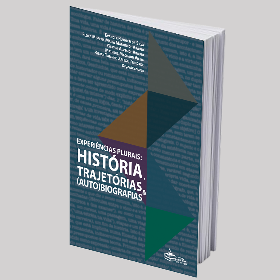 Experiências Plurais: História, trajetórias e (auto)biografia