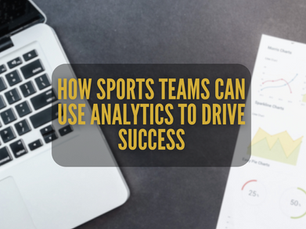 How Sports Teams Can Use Analytics to Drive Success