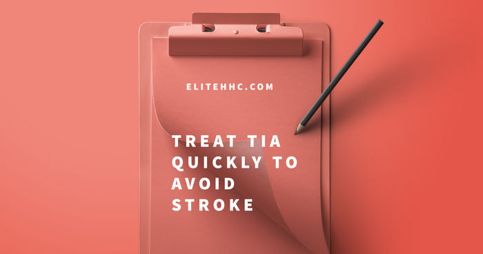 Treat TIA Quickly to Avoid Stroke