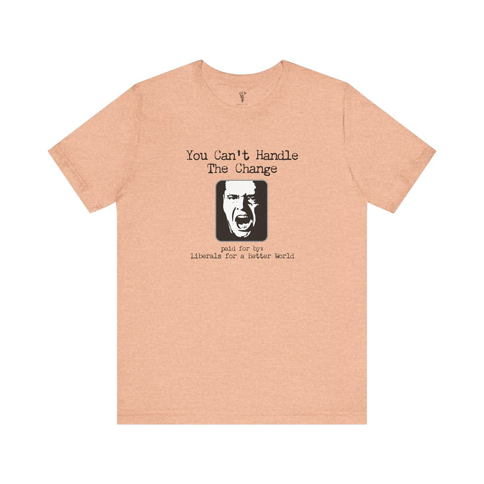 Thumbnail: Beige t-shirt with "You Can't Handle The Change" graphic