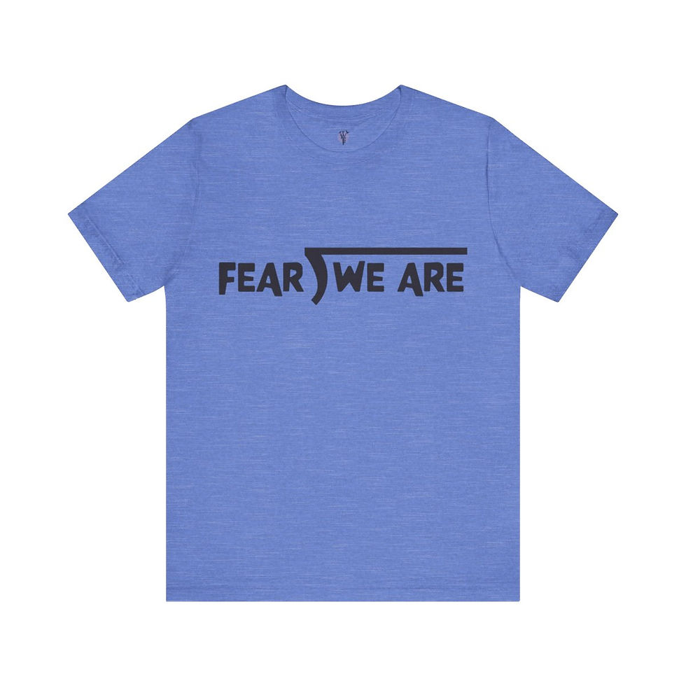 Thumbnail: Blue t-shirt with 'FEAR' \ 'WE ARE' graphic