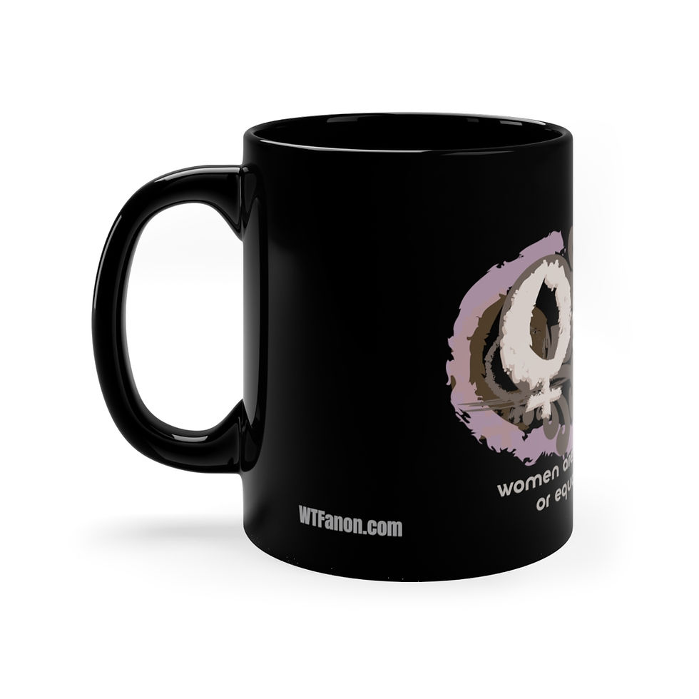 Thumbnail: Women Are Greater Than or Equal to Men (11oz)