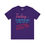 Thumbnail: Purple t-shirt: Today...Is the first day of the rest of...SHUT THE FUCK UP!