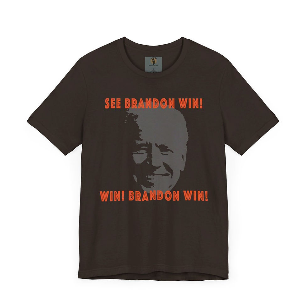 Thumbnail: Dark T-shirt: "See Brandon Win!"  Brandon's face, "Wini Brandon Win!"