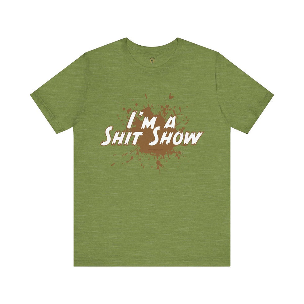 Thumbnail: Olive green t-shirt with "I'm a Shit Show" print