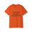Thumbnail: Orange t-shirt with "I've got to see a man about a horse de-wormer" printed on it