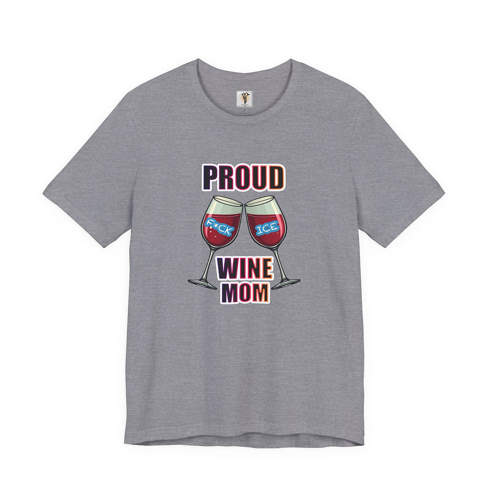Thumbnail: Proud Wine Mom, Anti-ICE, Political Tee