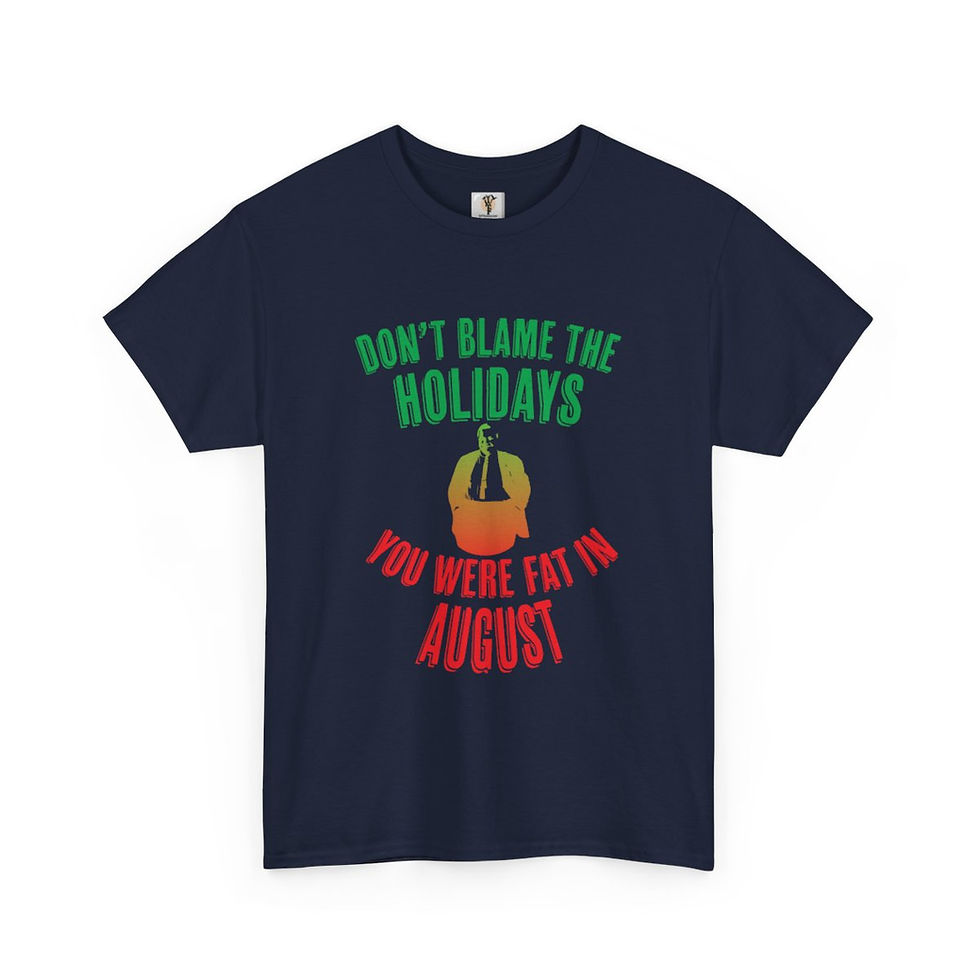 Thumbnail: Kids' T-shirt: "Don't Blame the Holidays, You Were Fat in August"