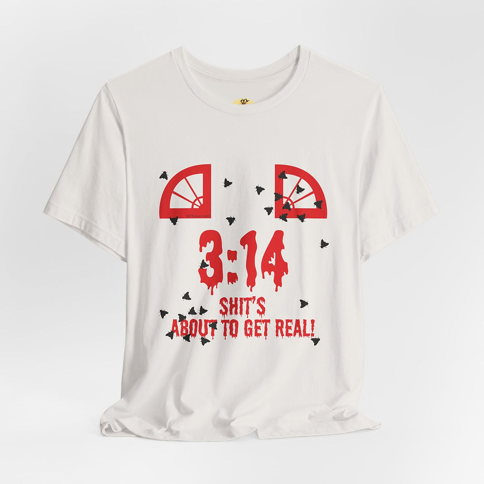 Thumbnail: White shirt with 3:14 Sh*t's about to get real! Amityville Nightmare Halloween. WTFanon.com