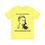 Thumbnail: Yellow t-shirt featuring a man's illustration and text: "there can be no middlemen when seeking the truth"