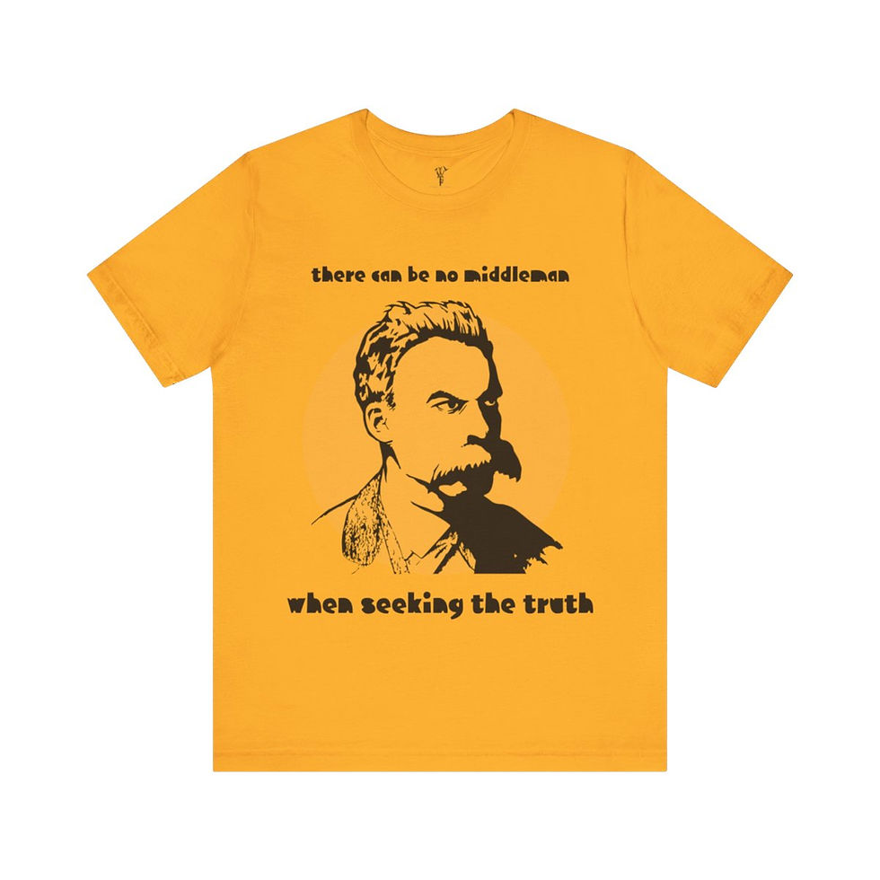 Thumbnail: T-Shirt with Nietzsche quote: "There can be no middlemen when seeking the truth"