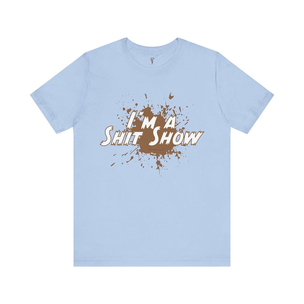 Thumbnail: Light blue t-shirt with "I'm a Shit Show" print