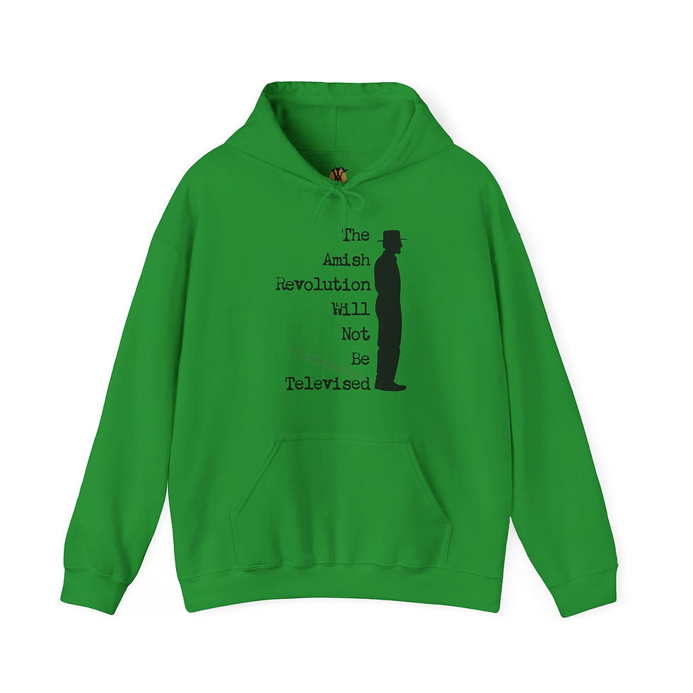 Thumbnail: Green hoodie featuring "The Amish Revolution Will Not Be Televised"