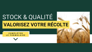 Stock & qualité : VALORISEZ VOTRE RÉCOLTE
