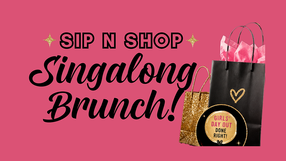 Sip & Shop Singalong Brunch