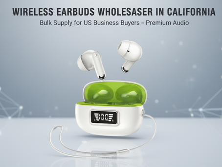 Maximizing Profits: Choosing the Right Wireless Earbuds Wholesaler in California