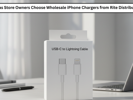 Why Texas Store Owners Choose Wholesale iPhone Chargers from Rite Distribution LLC