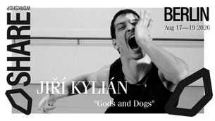 SHARE WORKSHOP | Jiří Kylián "Gods and Dogs"