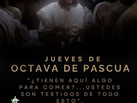 Hoy es Jueves de la Octava de Pascua: "No teman; soy yo. Miren mis manos y mis pies"