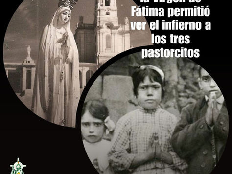 Un día como hoy la Virgen de Fátima permitió ver el infierno a los tres pastorcitos