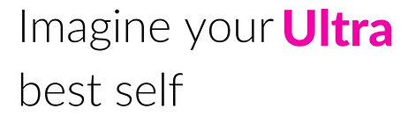 Imagine your Ultra best self.png