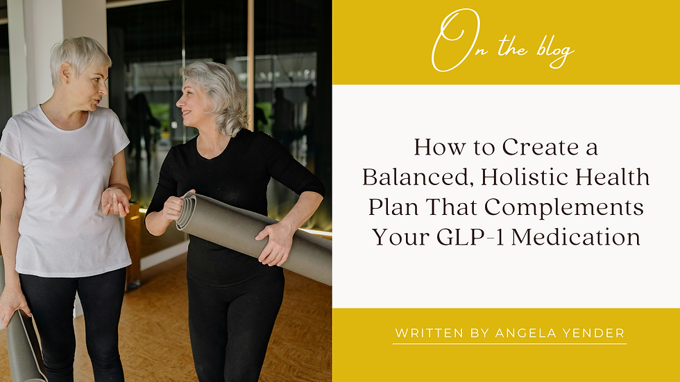 How to Create a Balanced Health Plan That Complements Your GLP-1 Medication