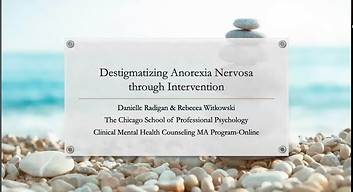 Dani Radigan's Master's Level Speaking presentation on Anorexia Nervosa