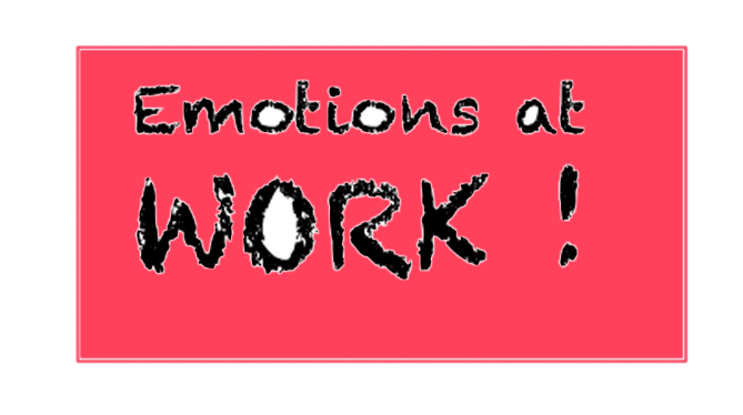 Do we need to care about EMOTIONS.. even at work?