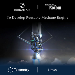 Korean Air & Hyundai Rotem Begin Reusable Methane Engine Program