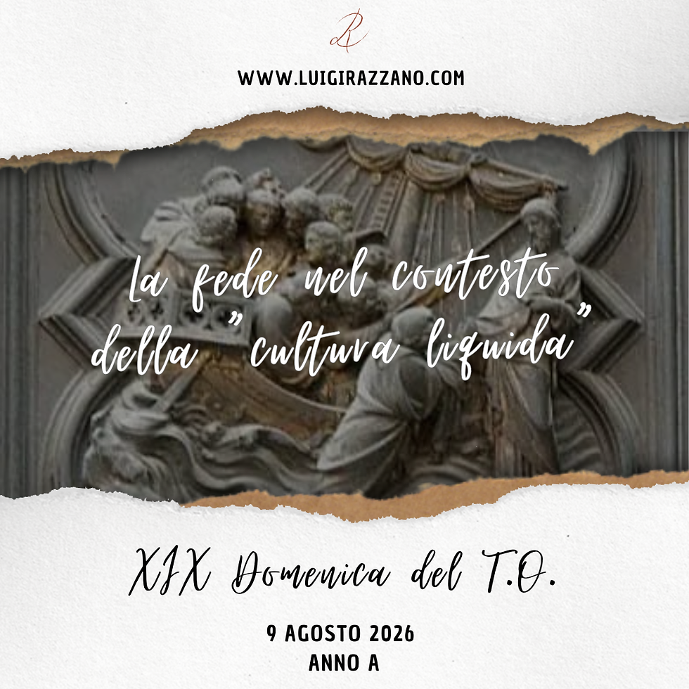 9 Agosto 2026 - Anno A - XIX Domenica del T.O.