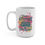 Thumbnail: Today's Attitude... Ceramic Mug 15oz