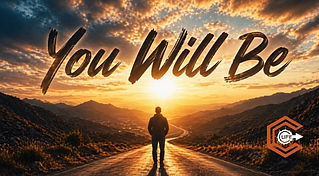 You Will Be May 2026 Newsletter Image.jpg