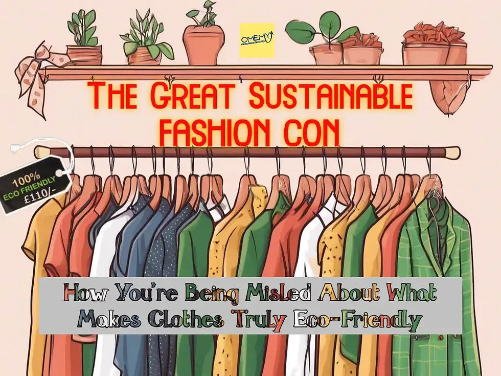 Sustainable Fashion Con: How You're Being Misled About What Makes Clothes Truly Eco-Friendly