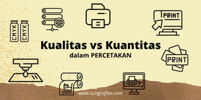 Kualitas vs Kuantitas dalam Percetakan