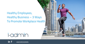 Healthy Employees, Healthy Business – 3 Ways To Promote Workplace Health