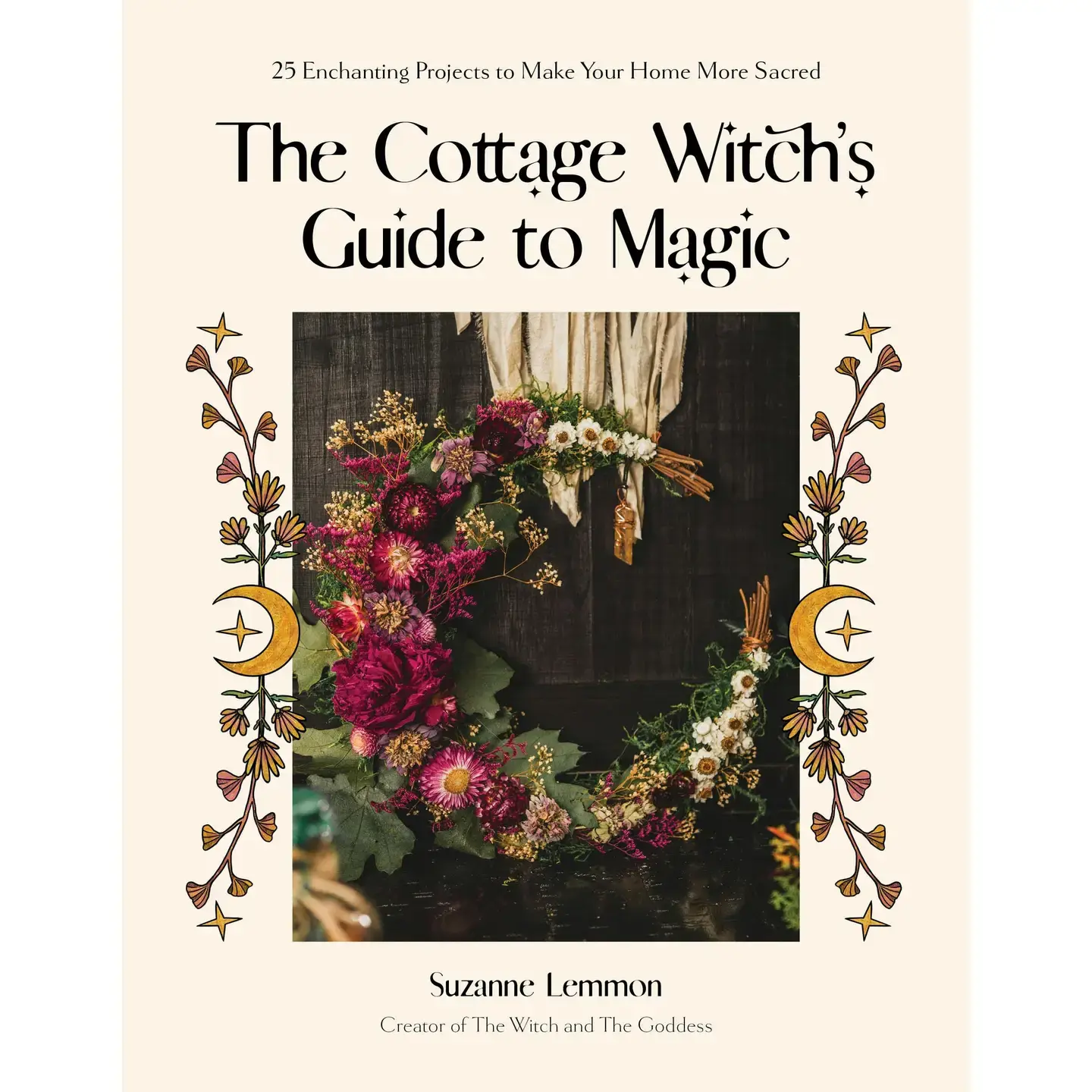 The Cottage Witch's Guide To Magic
