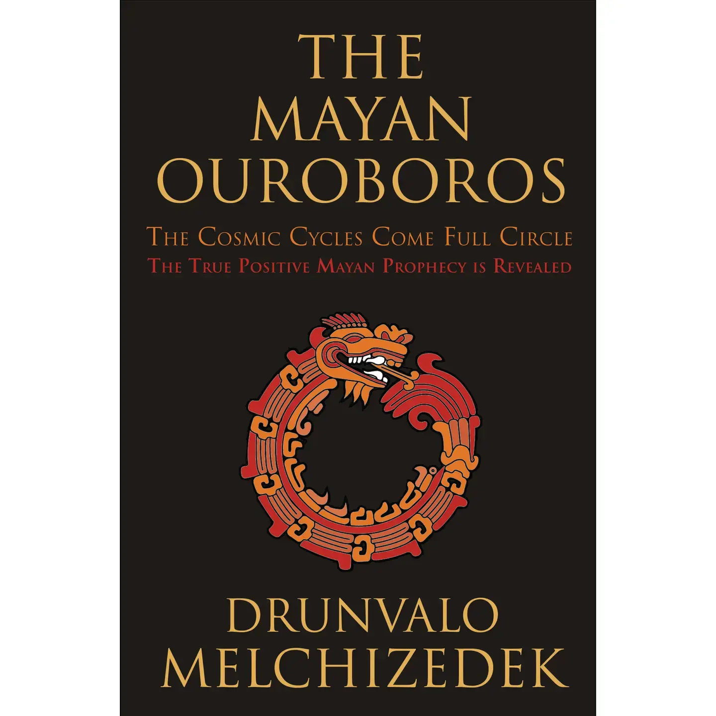 The Mayan Ouroboros: the Cosmic Cycles Come Full Circle