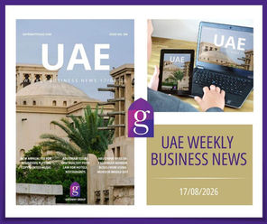 UAE Weekly Business News blog feed image for 17 August 2026 showing the magazine cover on screen, Gateway To UAE logo
