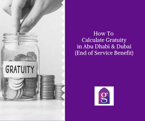 How to Calculate Gratuity in Abu Dhabi (End of Service Benefit)