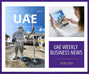 UAE Weekly Business News 26/08/2024