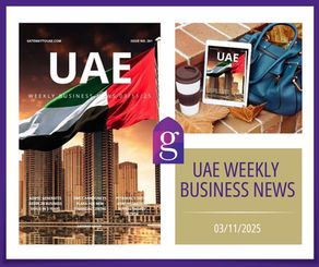 UAE Weekly Business News 03 November 2025 Abu Dhabi Dubai headlines blog Gateway Group