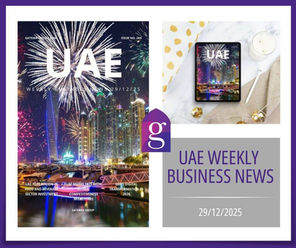 UAE Weekly Business News 29 December 2025 Abu Dhabi Dubai headlines blog Gateway Group