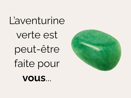 Les bienfaits et vertus de l'aventurine verte