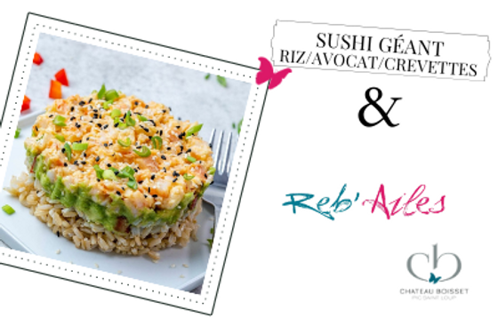 Reb'Ailes : Sushi géant riz/avocat/crevettes 🥑🦐🥢