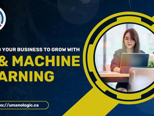 Umano Logic Helping Your Business Grow with AI & Machine Learning
