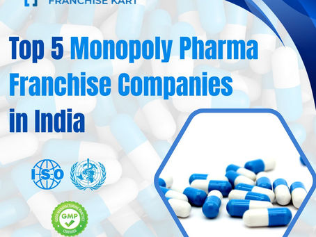 Top 5 Monopoly Pharma Franchise Companies in India