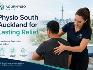 Physio South Auckland for Lasting Relief