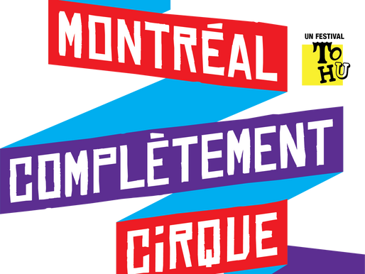 MONTREAL is COMPLÈTEMENt CiRQUE